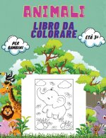 Animali Libro da Colorare per Bambini et? 3+: Libro di animali da colorare per bambini, scuola materna e prescolare: grande libro di animali selvatici