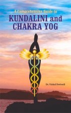 Comprehensive Guide to Kundalini and Chakra Yog