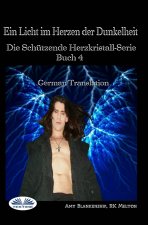 Licht im Herzen der Dunkelheit