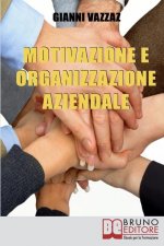 Motivazione e Organizzazione Aziendale