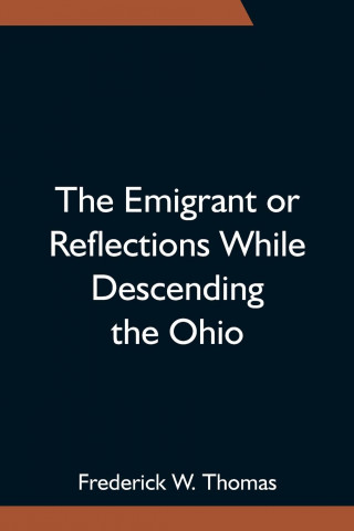 Emigrant or Reflections While Descending the Ohio