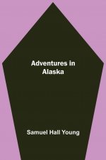 Adventures in Alaska