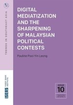 Digital Mediatization and the Sharpening of Malaysian Political Contests