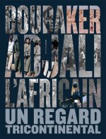 Boubaker Adjali l'Africain. Un regard tricontinental
