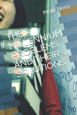 Millennium Problems and Their Solutions