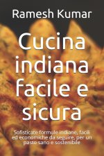 Cucina indiana facile e sicura