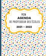 Mon AGENDA de Professeur des Ecoles 2021 - 2022