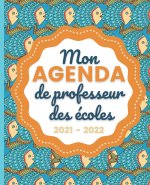 Mon AGENDA de Professeur des Ecoles 2021 - 2022