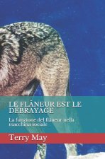 Le Flaneur Est Le Debrayage