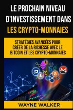Le prochain niveau d'investissement dans les crypto-monnaies