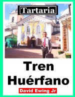 Tartaria - Tren Huerfano