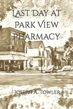 Last Day at Park View Pharmacy