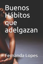 Buenos Habitos que adelgazan