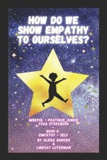 How Do We Show Empathy to Ourselves?