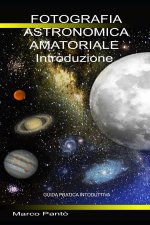 Fotografia Astronomica Amatoriale Introduzione