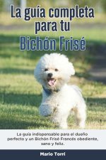 Guia Completa Para Tu Bichon Frise