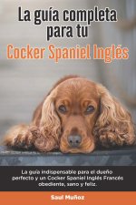 Guia Completa Para Tu Cocker Spaniel Ingles