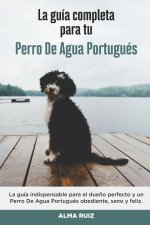 Guia Completa Para Tu Perro De Agua Portugues