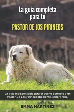 Guia Completa Para Tu Pastor De Los Pirineos