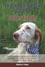 Guia Completa Para Tu Setter Ingles
