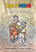 Colombia a comedy of errors