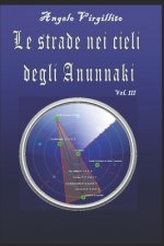 strade nei cieli degli Anunnaki