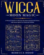 Wicca Moon Magic