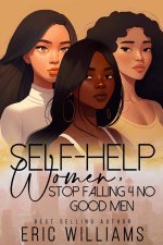 Women Stop Falling 4 No Good Men