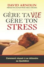 Gere Ta Vie, Gere Ton Stress