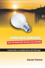 Verdades comunes que mi maestro nunca me enseno
