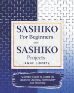 Sashiko for Beginners and Sashiko Projects