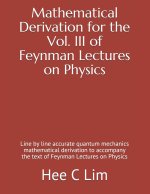 Mathematical Derivation for the Vol. III of Feynman Lectures on Physics