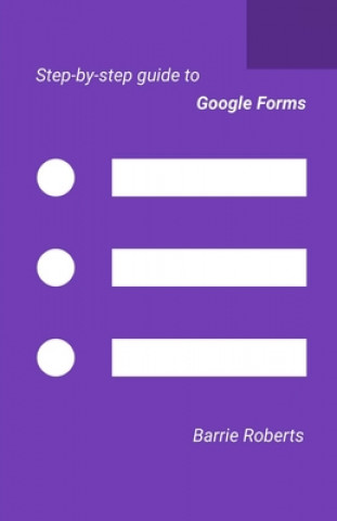 Step-by-step Guide to Google Forms