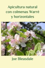 Apicultura natural con colmenas Warre y horizontales