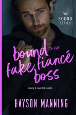 Bound to her Fake Fiance Boss