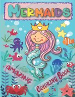 Amazing Mermaids Coloring Book