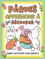 Paques Apprenons a decouper Cahier d'activites pour enfants