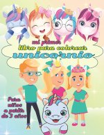 Mi primer libro para colorear unicornio, para ninos a partir de 3 anos