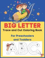 Big Letter Trace and Cut Coloring Book For Preschoolers and Toddlers