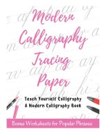 Modern Calligraphy Tracing Paper - Teach Yourself Calligraphy - A Modern Calligraphy Book