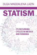 Statism Its Recurring Cycles in Mexico & Romania
