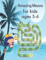 Amazing Mazes for kids ages 3-6