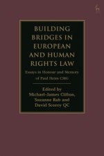 Building Bridges in European and Human Rights Law: Essays in Honour and Memory of Paul Heim Cmg