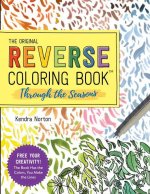 Original Reverse Coloring Book (TM): Through the Seasons