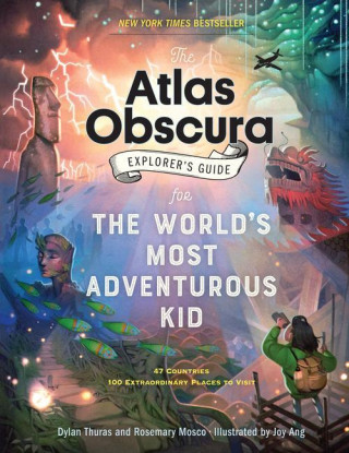 Atlas Obscura Explorer's Guide for the World's Most Adventurous Kid