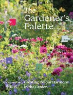 Gardener's Palette: Creating Colour Harmony in the Garden