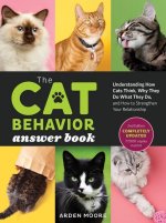 Cat Behavior Answer Book, 2nd Edition: Understanding How Cats Think, Why They Do What They Do, and How to Strengthen Your Relationship