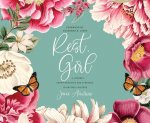 Rest, Girl: A Journey from Exhausted and Stressed to Entirely Blessed