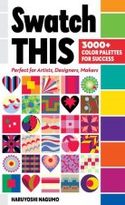 Swatch This, 3000+ Color Palettes for Success
