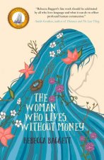 Woman Who Lives Without Money